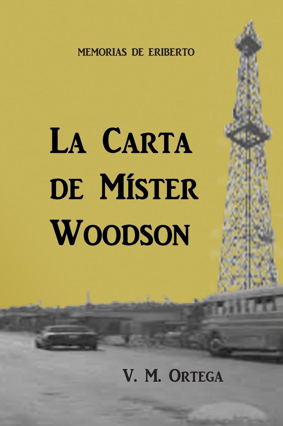 Memorias de Eriberto: La Carta de Mister Woodson