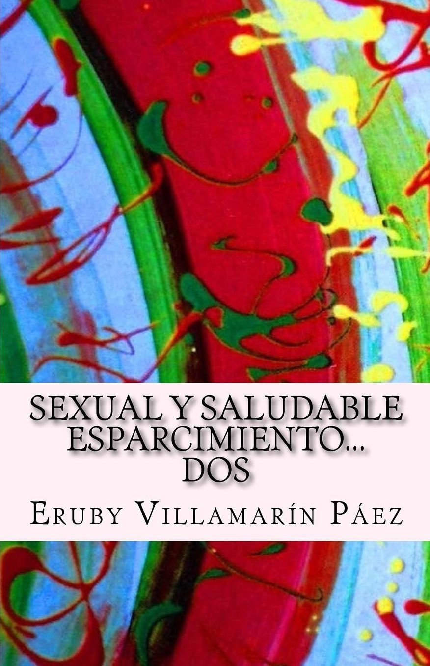 Sexual y Saludable Esparcimiento... Dos