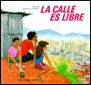 La Calle Es Libre