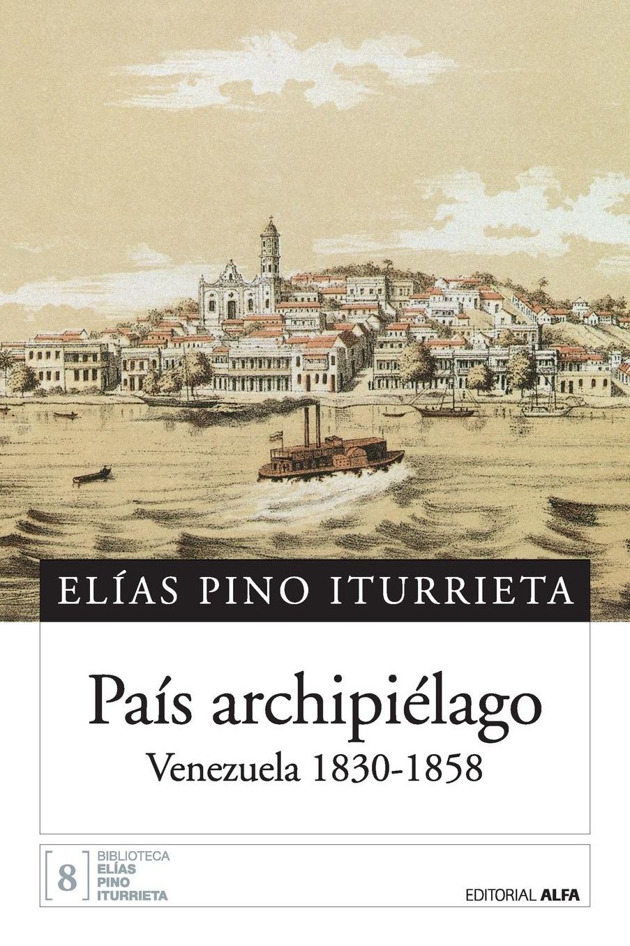 Paï¿½s archipiï¿½lago: Venezuela 1830-1858
