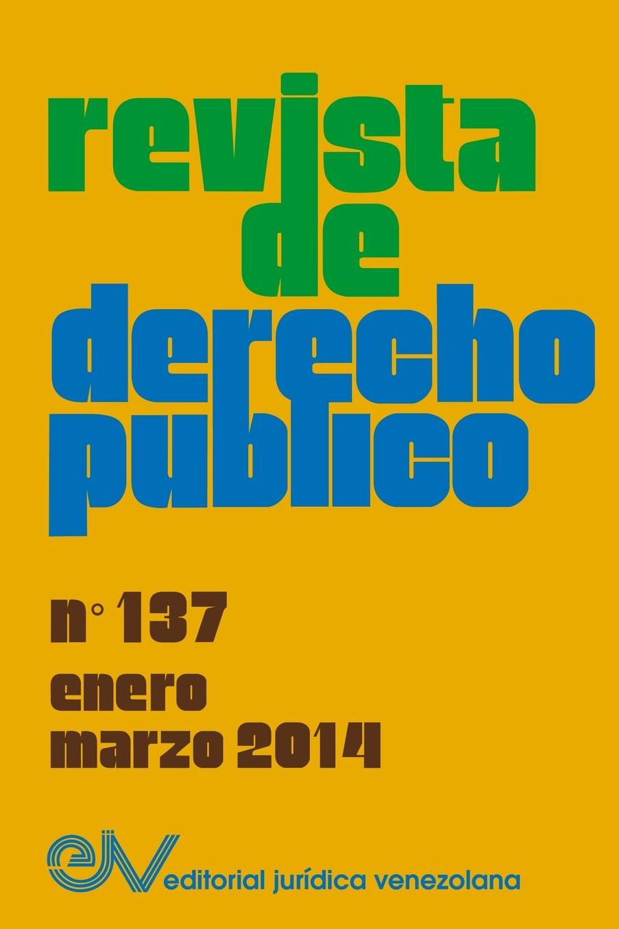 REVISTA DE DERECHO P BLICO (Venezuela) No. 137, Enero - Marzo 2014