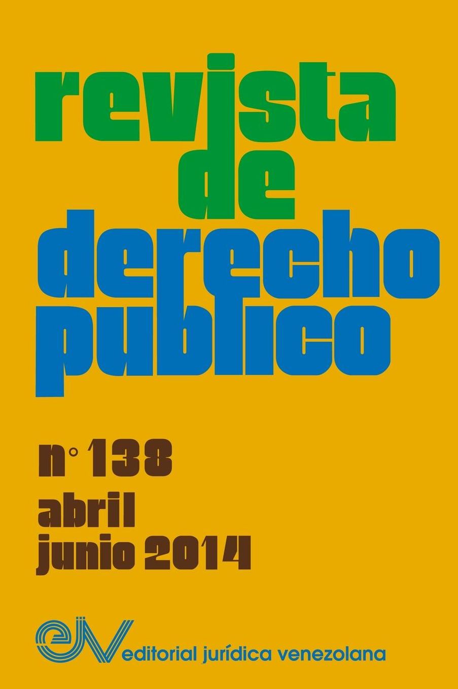REVISTA DE DERECHO P BLICO (Venezuela) No. 138, Abril - Junio 2014
