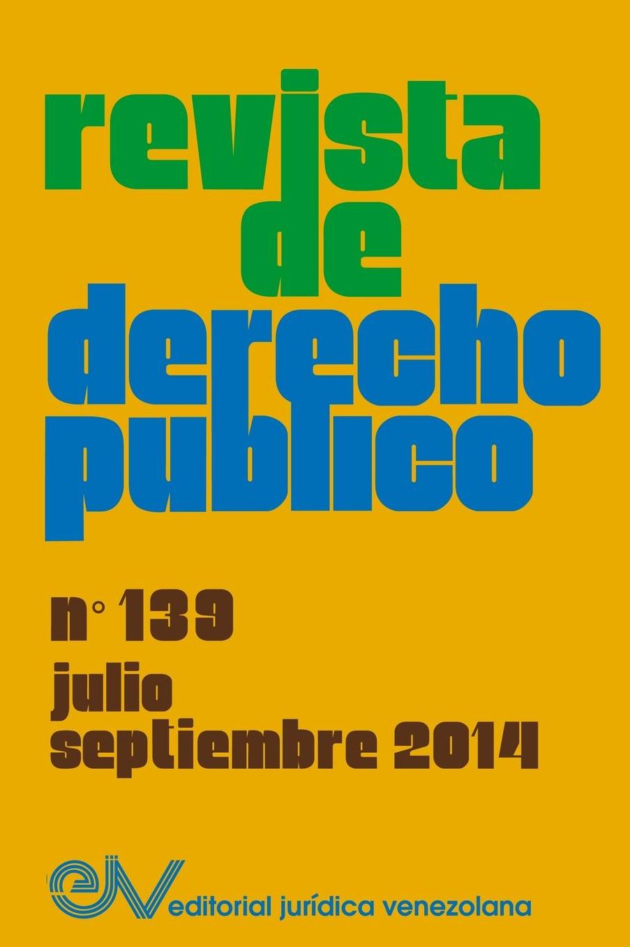 REVISTA DE DERECHO P BLICO (Venezuela) No. 139, Julio - Sept. 2014