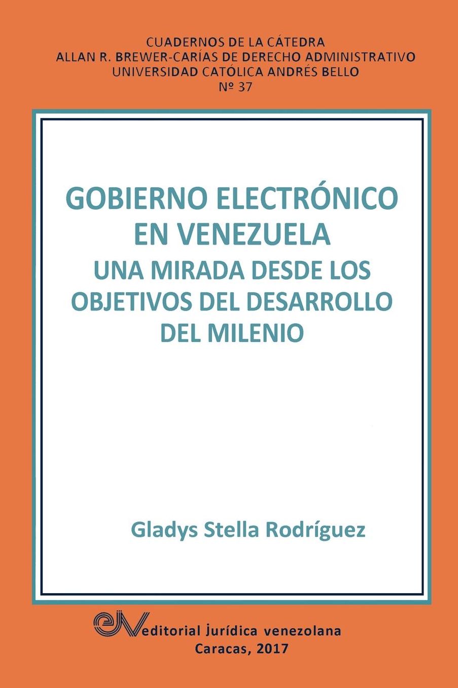 Gobierno Electrónico en Venezuela: Una mirada desde el objetivos del desarrollo del milenio
