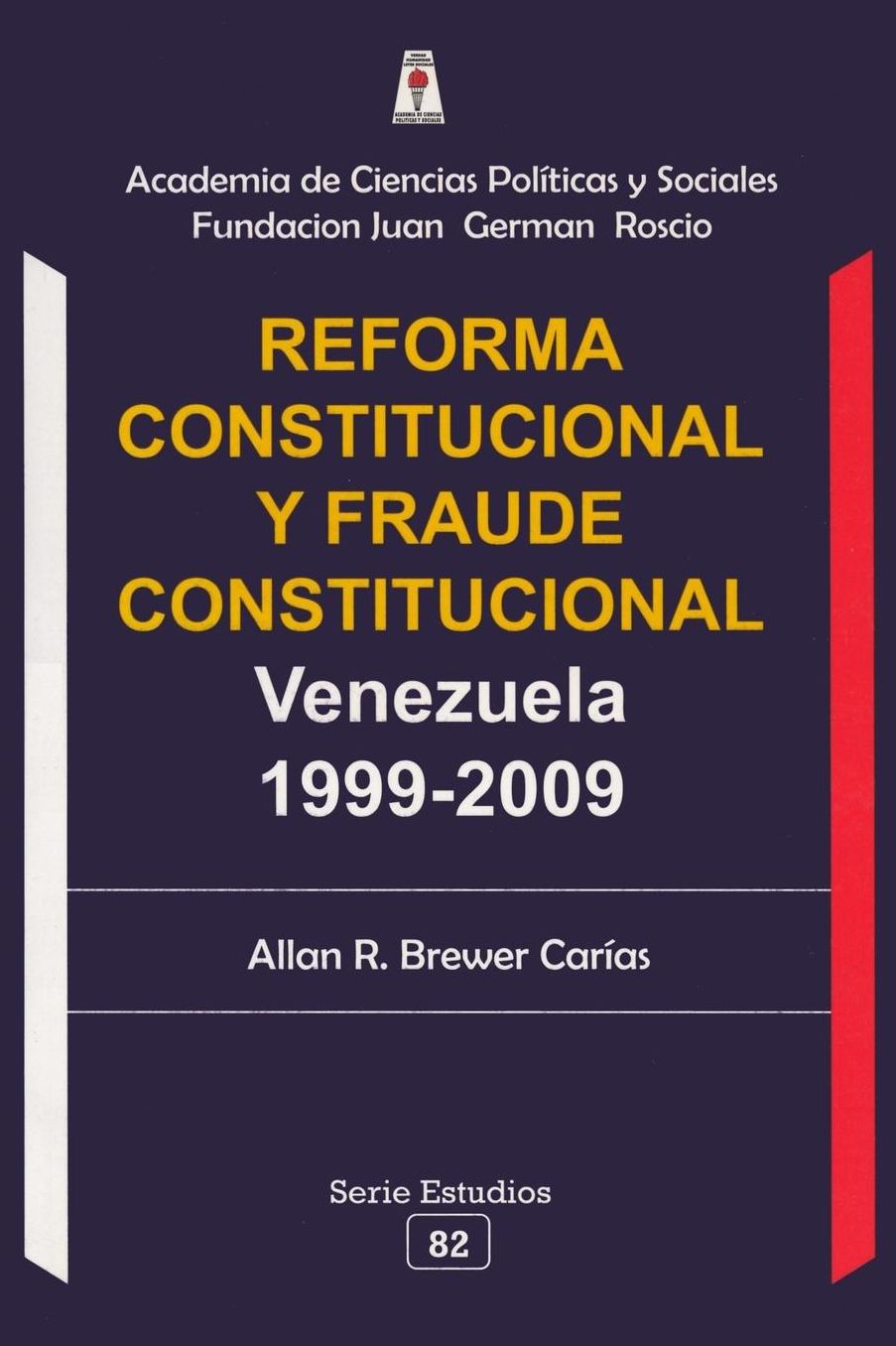REFORMA CONSTITUCIONAL Y FRAUDE CONSTITUCIONAL: Veneuela 1999-2009