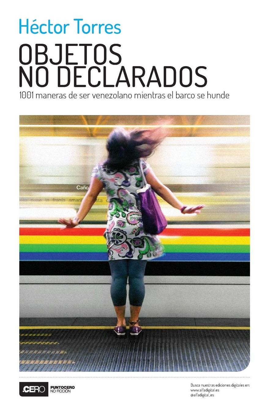 Objetos no declarados: 1001 maneras de ser venezolano mientras el barco se hunde