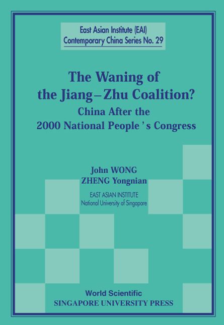 The Waning of the Jiang-Zhu Coalition: China after the 2000 National People's Congress