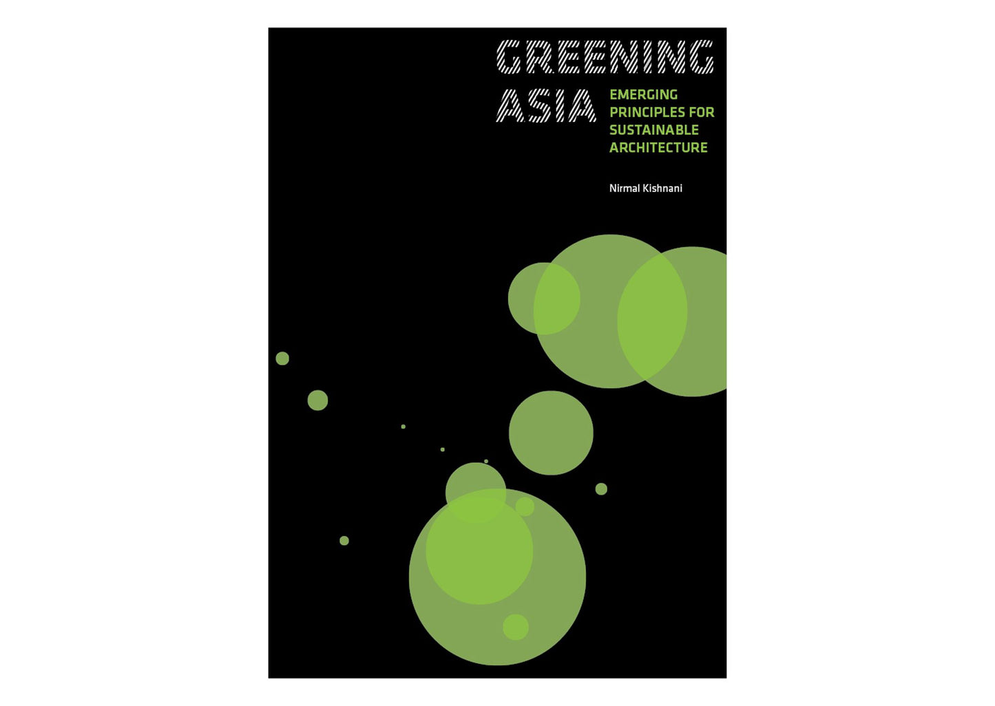 Greening Asia: Emerging Principles for Sustainable Architecture