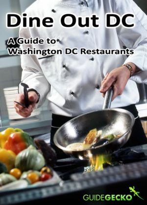 Dine Out DC: Guide to Washington DC Restaurants