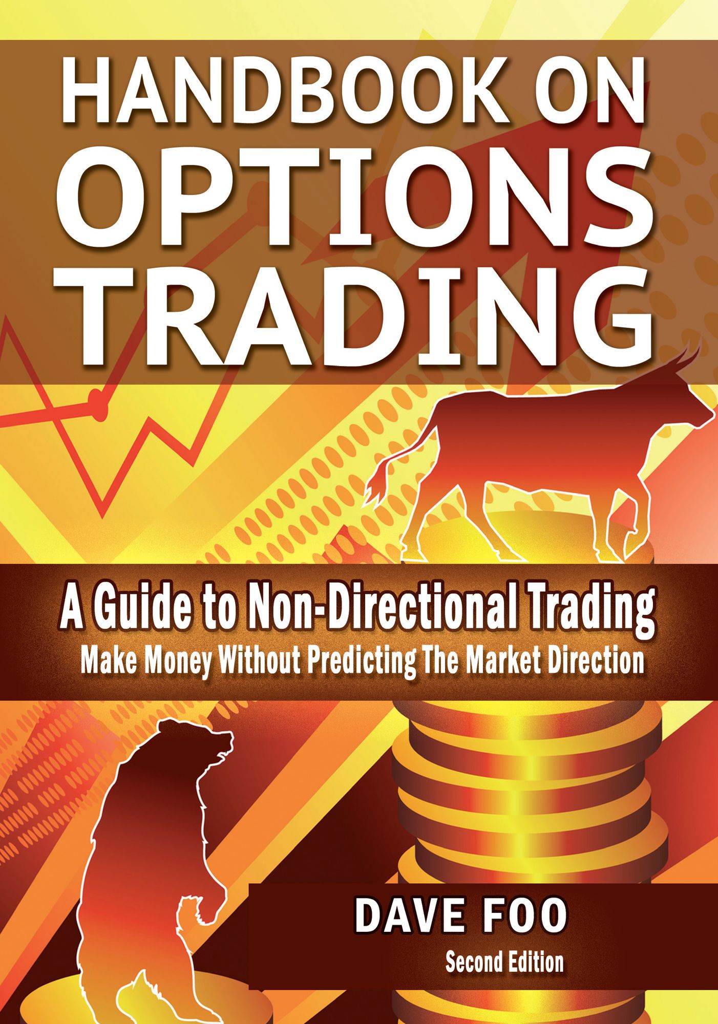 Handbook On Options Trading: Make Money Without Predicting the Market Direction