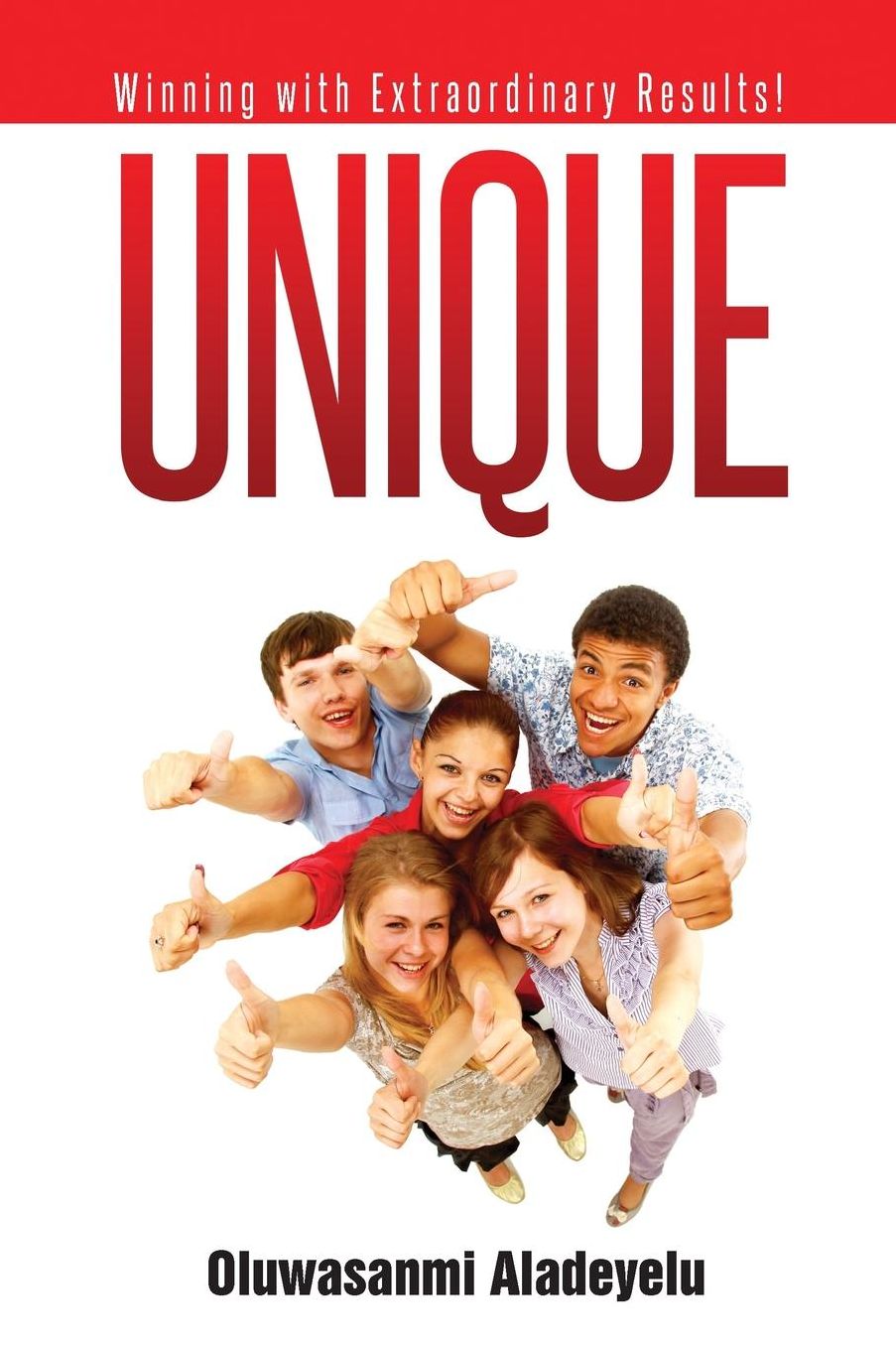Unique: Winning with Extraordinary Results!