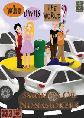 Who owns the World? Smokers or Non-smokers: Who owns the World? Smokers or Non-smokers