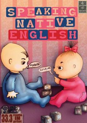 Speaking Native English: Speaking Native English