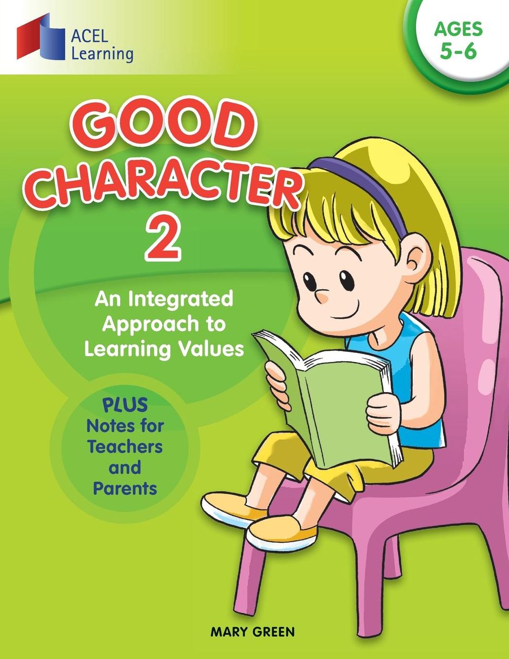 Good Character 2: An integrated approach to learning values