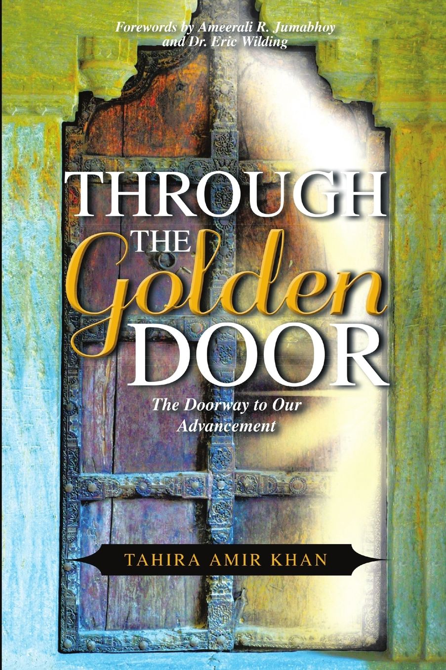 Through The Golden Door: The Doorway to Our Advancement