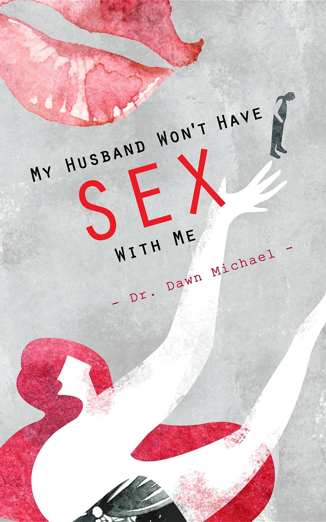 My Husband Won't Have Sex With Me
