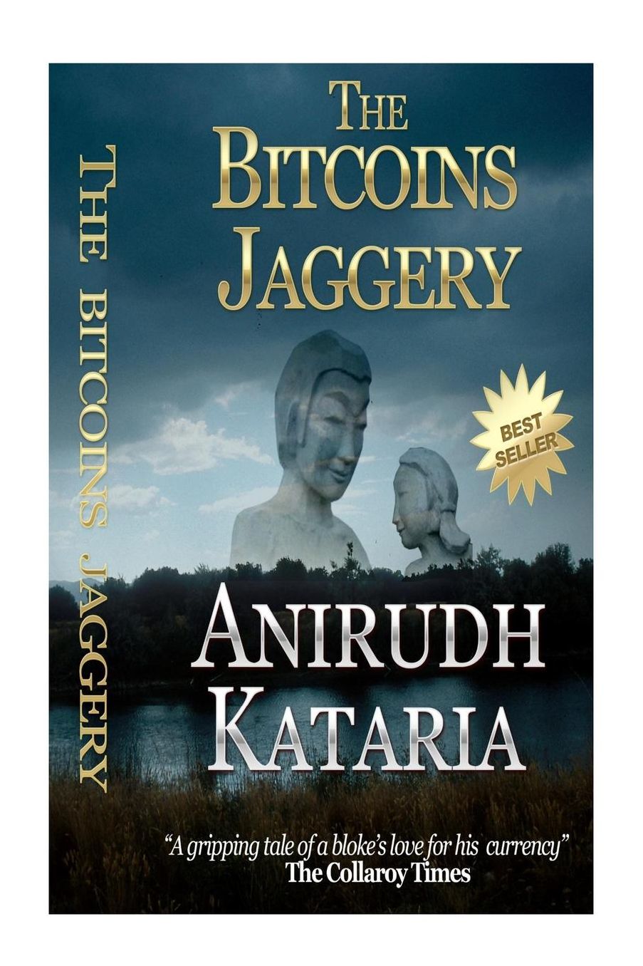 The Bitcoins Jaggery (Bitcoin Mining, Bitcoin Trading): "The gripping tale of Bloke's love for his money."