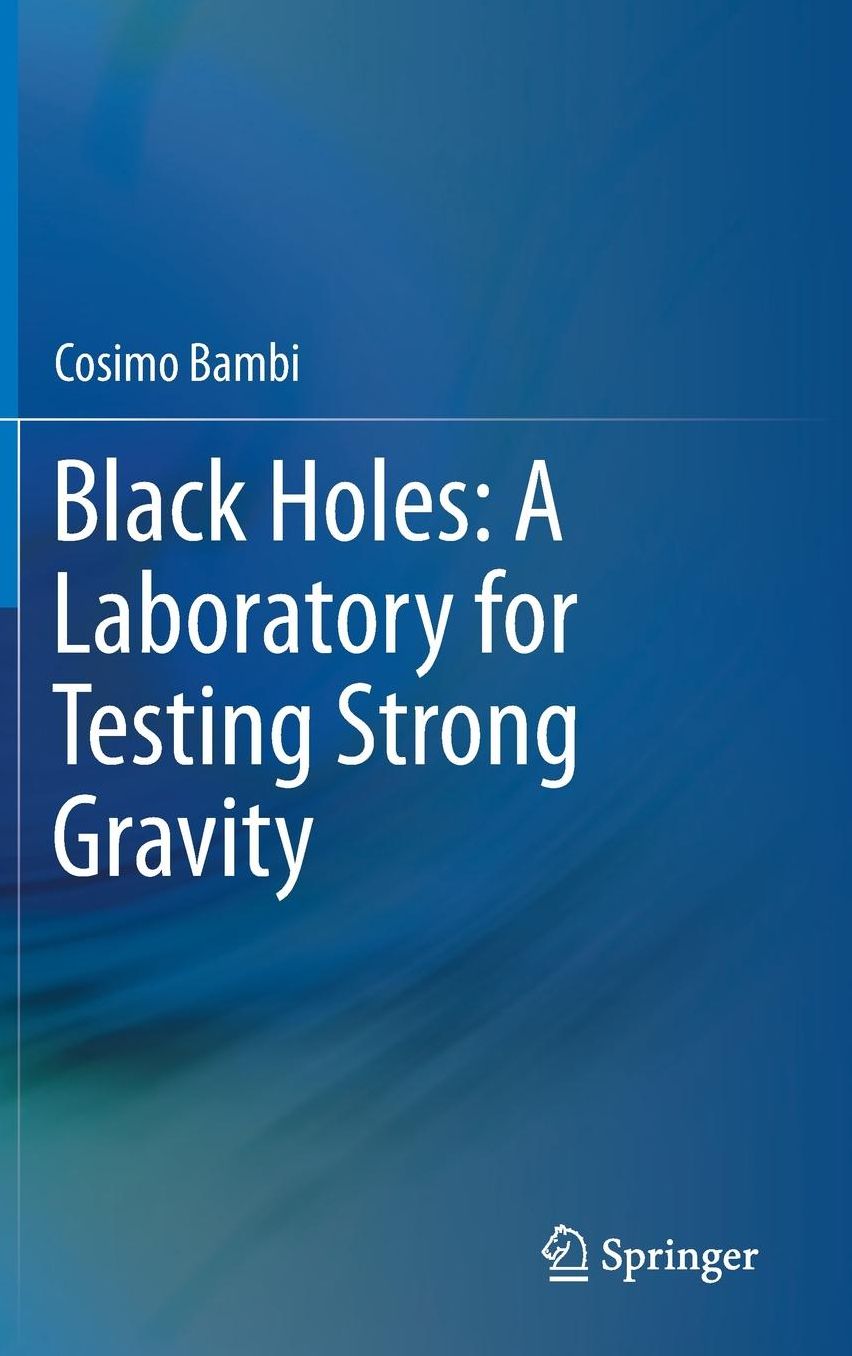Black Holes: A Laboratory for Testing Strong Gravity