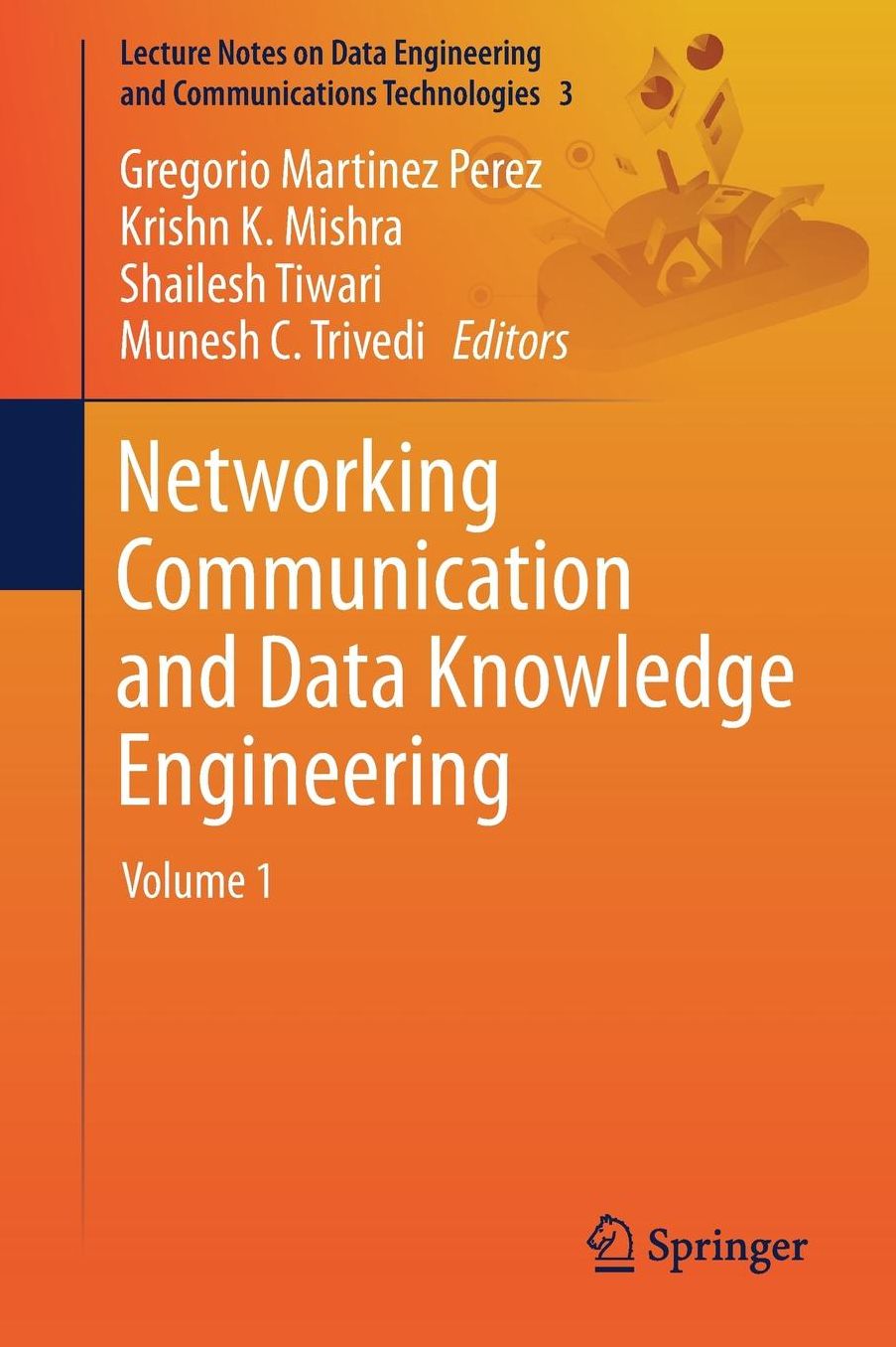 Networking Communication and Data Knowledge Engineering: Volume 1