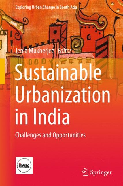 Sustainable Urbanization in India: Challenges and Opportunities