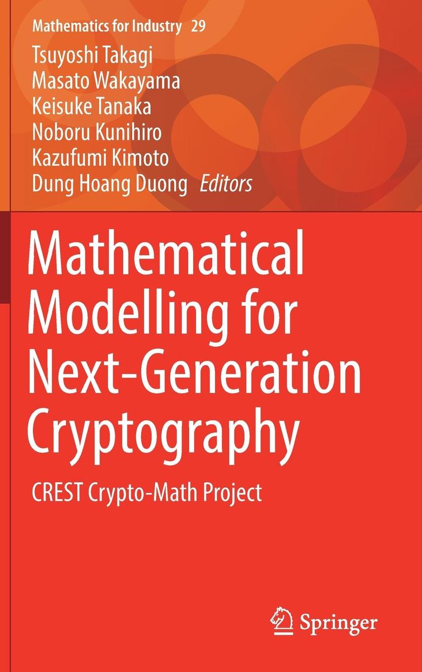 Mathematical Modelling for Next-Generation Cryptography: CREST Crypto-Math Project