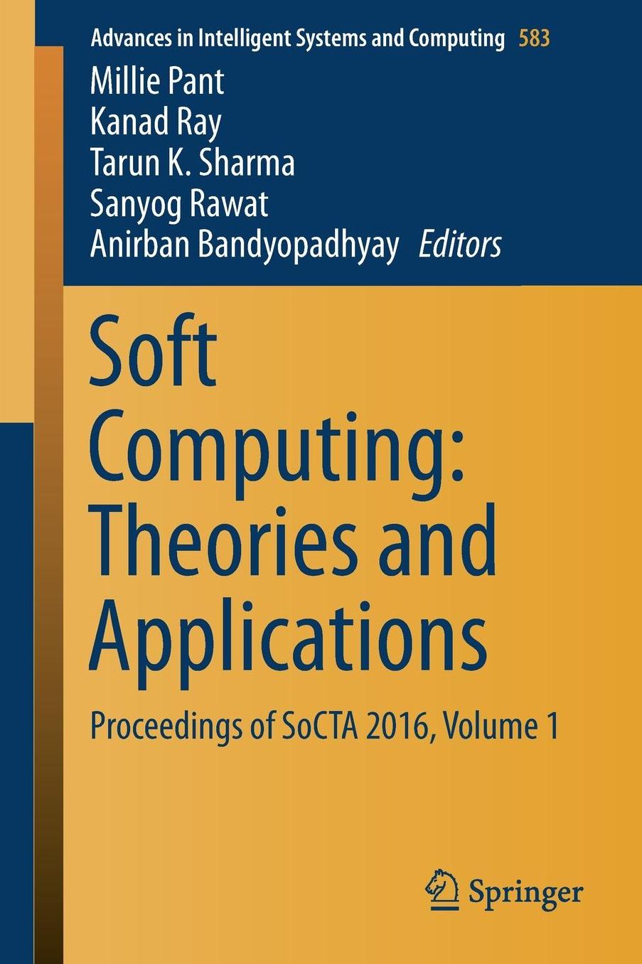 Soft Computing: Theories and Applications: Proceedings of SoCTA 2016, Volume 1