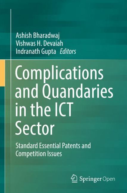 Complications and Quandaries in the ICT Sector: Standard Essential Patents and Competition Issues
