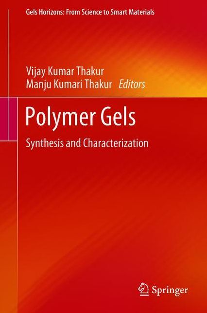 Polymer Gels: Synthesis and Characterization