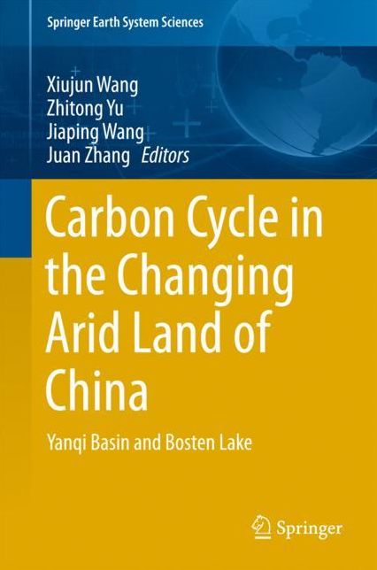 Carbon Cycle in the Changing Arid Land of China: Yanqi Basin and Bosten Lake