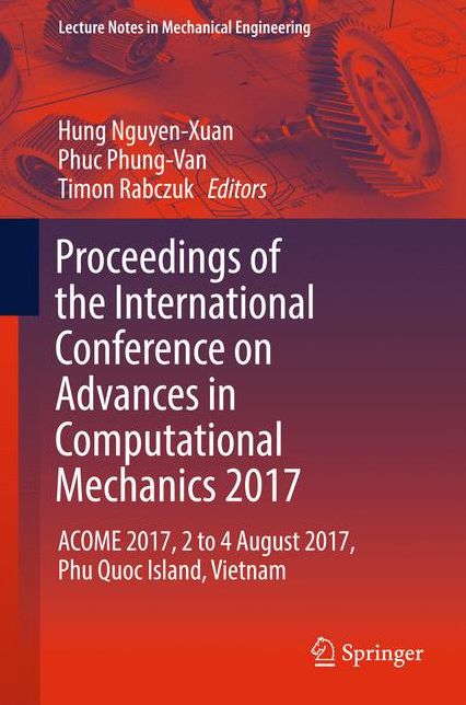 Proceedings of the International Conference on Advances in Computational Mechanics 2017: ACOME 2017, 2 to 4 August 2017, Phu Quoc Island, Vietnam