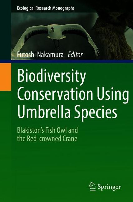 Biodiversity Conservation Using Umbrella Species: Blakiston's Fish Owl and the Red-crowned Crane