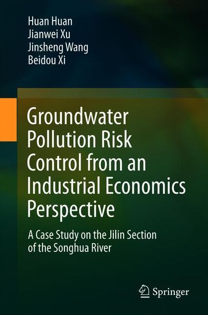Groundwater Pollution Risk Control from an Industrial Economics Perspective: A Case Study on the Jilin Section of the Songhua River