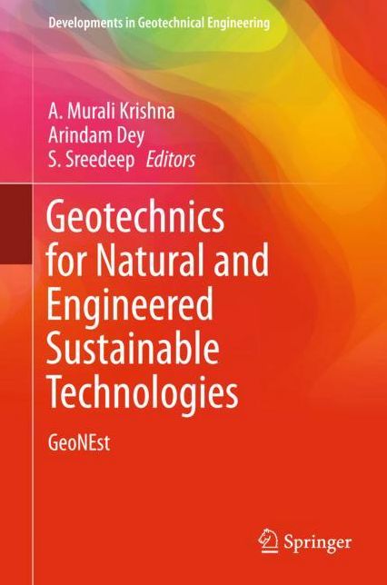 Geotechnics for Natural and Engineered Sustainable Technologies: GeoNEst