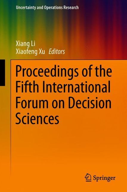 Proceedings of the Fifth International Forum on Decision Sciences