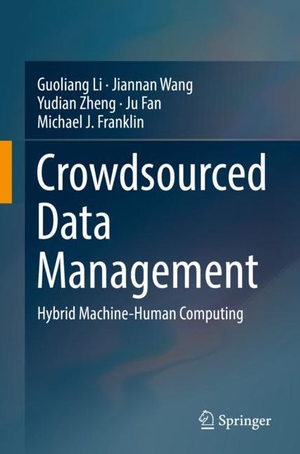 Crowdsourced Data Management: Hybrid Human-Machine Data Management