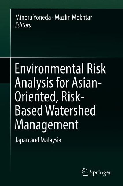Environmental Risk Analysis for Asian-Oriented, Risk-Based Watershed Management: Japan and Malaysia