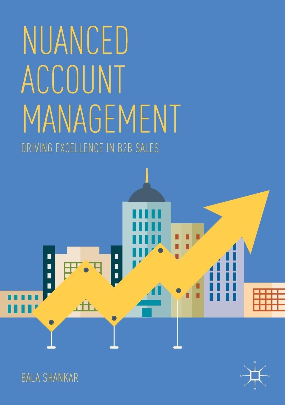 Nuanced Account Management: Driving Excellence in B2B Sales