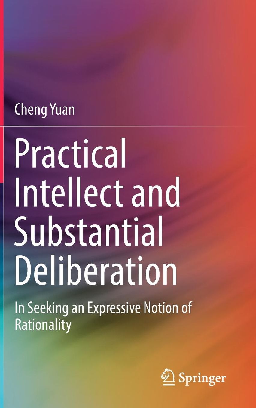 Practical Intellect and Substantial Deliberation: In Seeking an Expressive Notion of Rationality