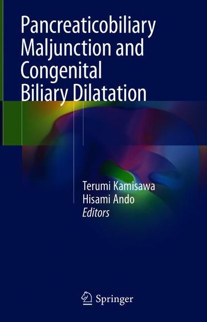 Pancreaticobiliary Maljunction and Congenital Biliary Dilatation