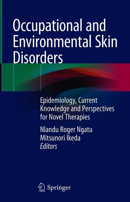 Occupational and Environmental Skin Disorders: Epidemiology, Current Knowledge and Perspectives for Novel Therapies
