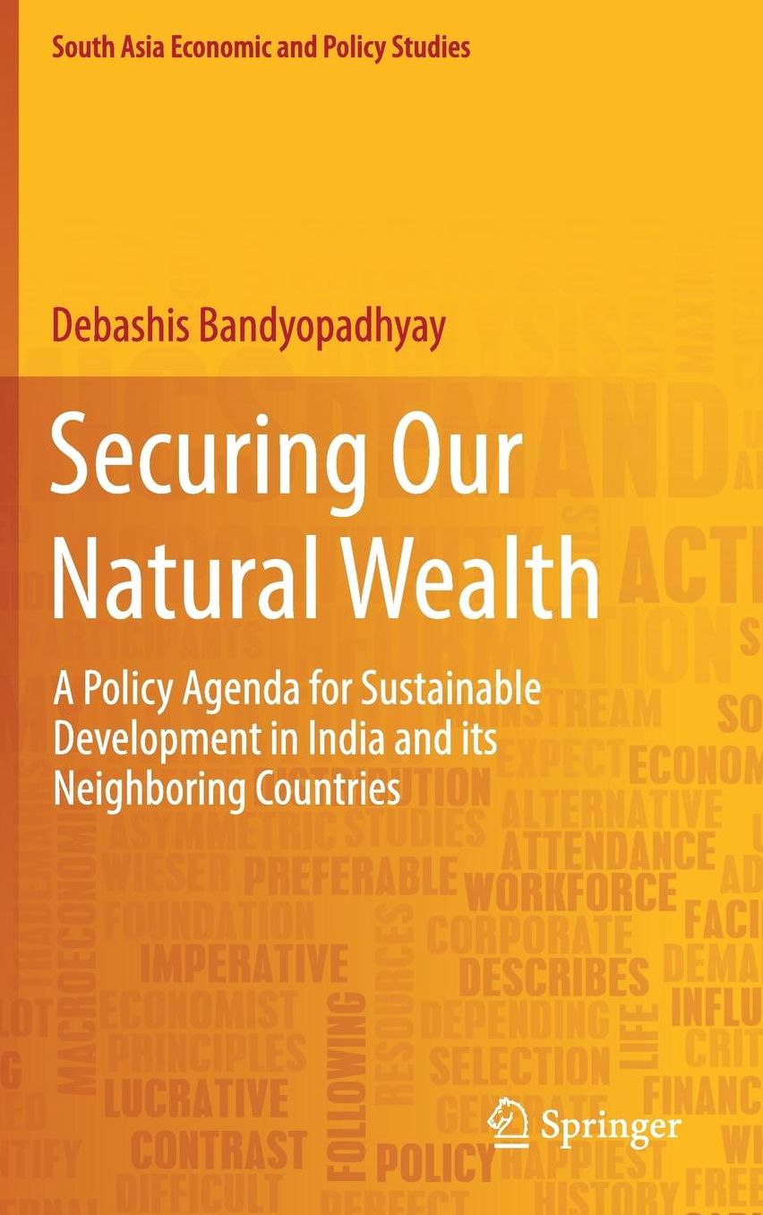 Securing Our Natural Wealth: A Policy Agenda for Sustainable Development in India and for Its Neighboring Countries
