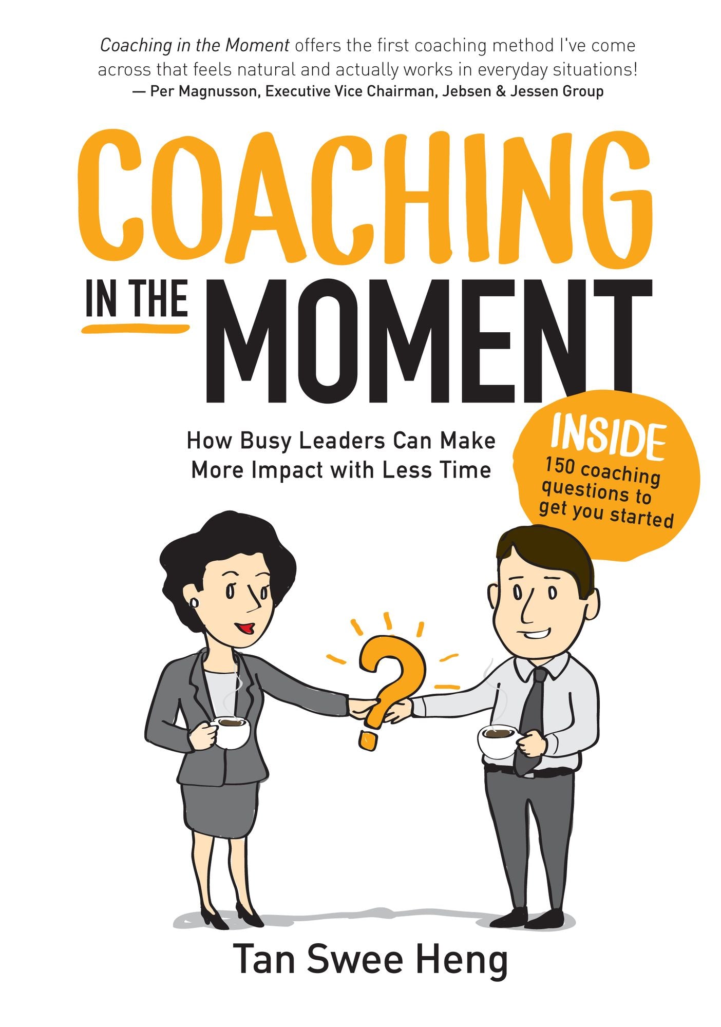 Coaching in the Moment: How Busy Leaders Can Make More Impact with Less Time