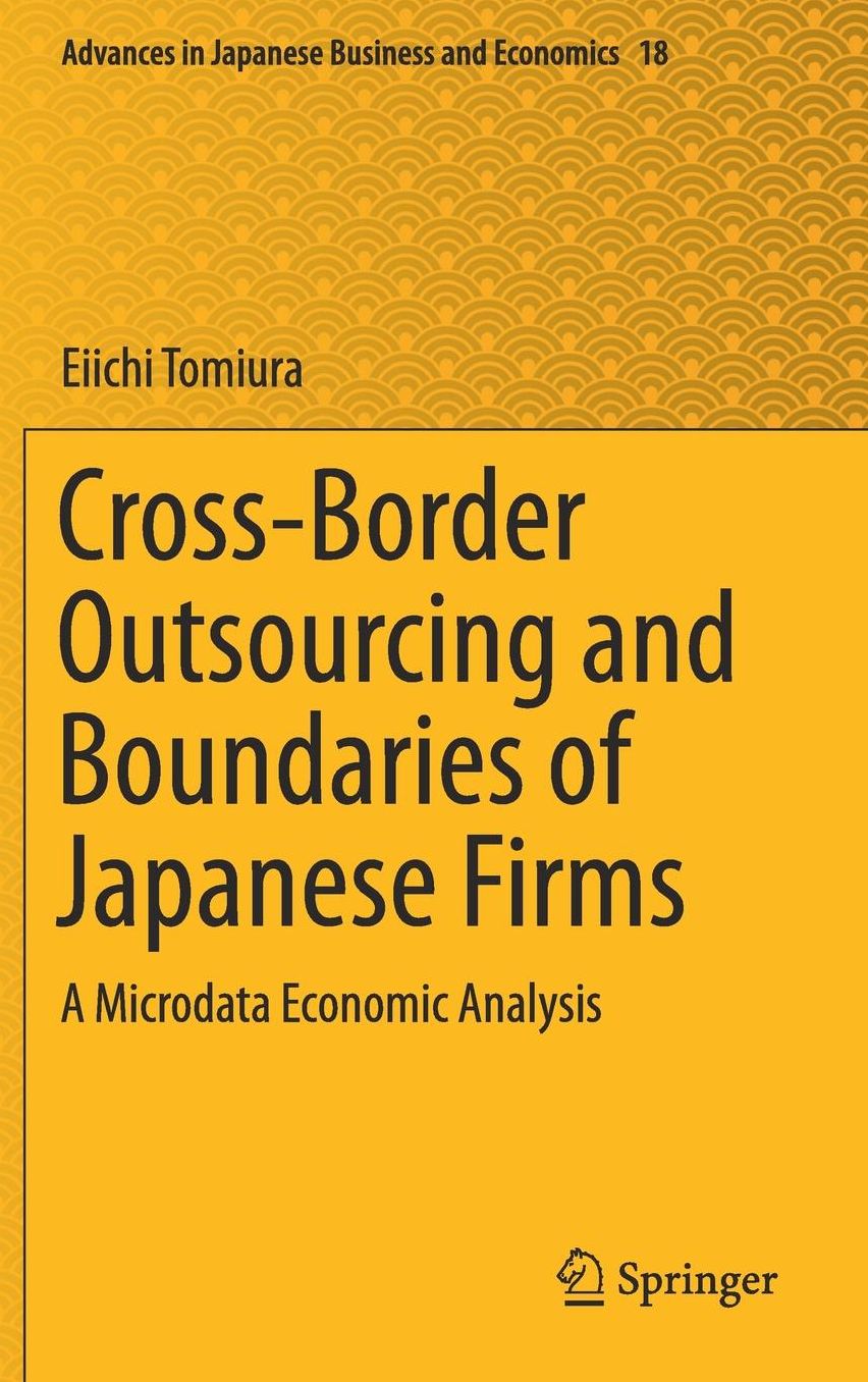 Cross-Border Outsourcing and Boundaries of Japanese Firms: A Microdata Economic Analysis