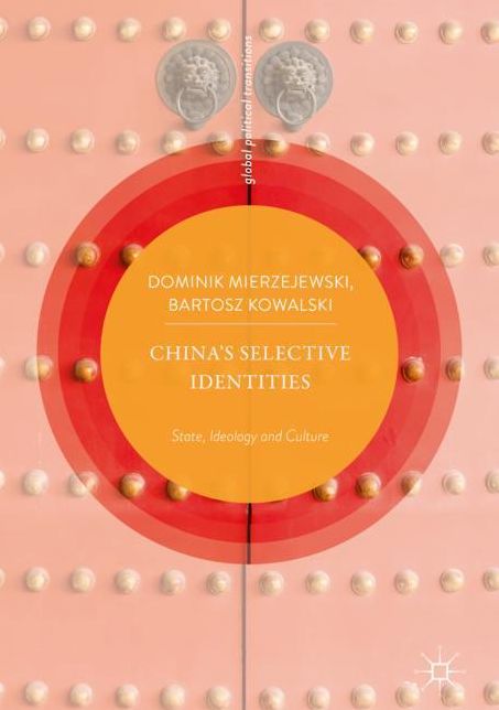 China's Selective Identities: State, Ideology and Culture