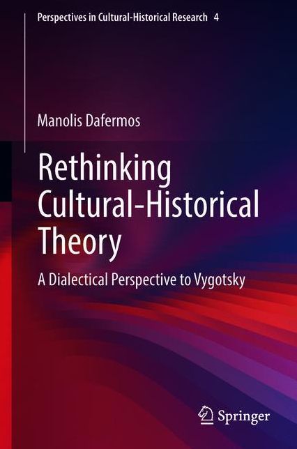 Rethinking Cultural-Historical Theory: A Dialectical Perspective to Vygotsky