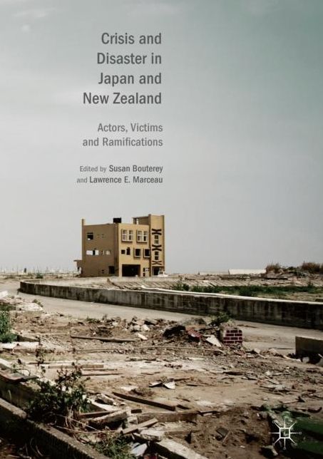 Crisis and Disaster in Japan and New Zealand: Actors, Victims and Ramifications