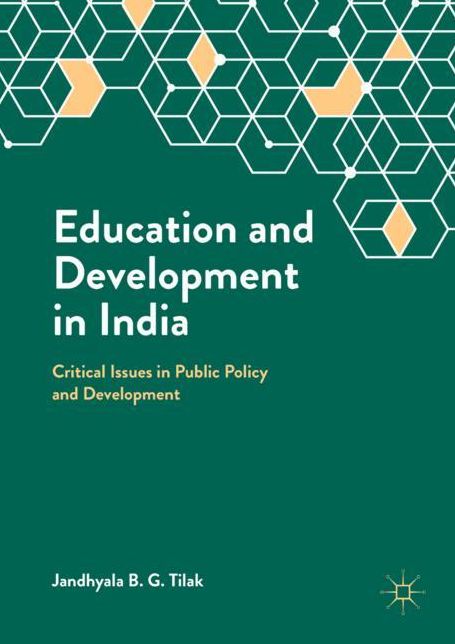 Education and Development in India: Critical Issues in Public Policy and Development