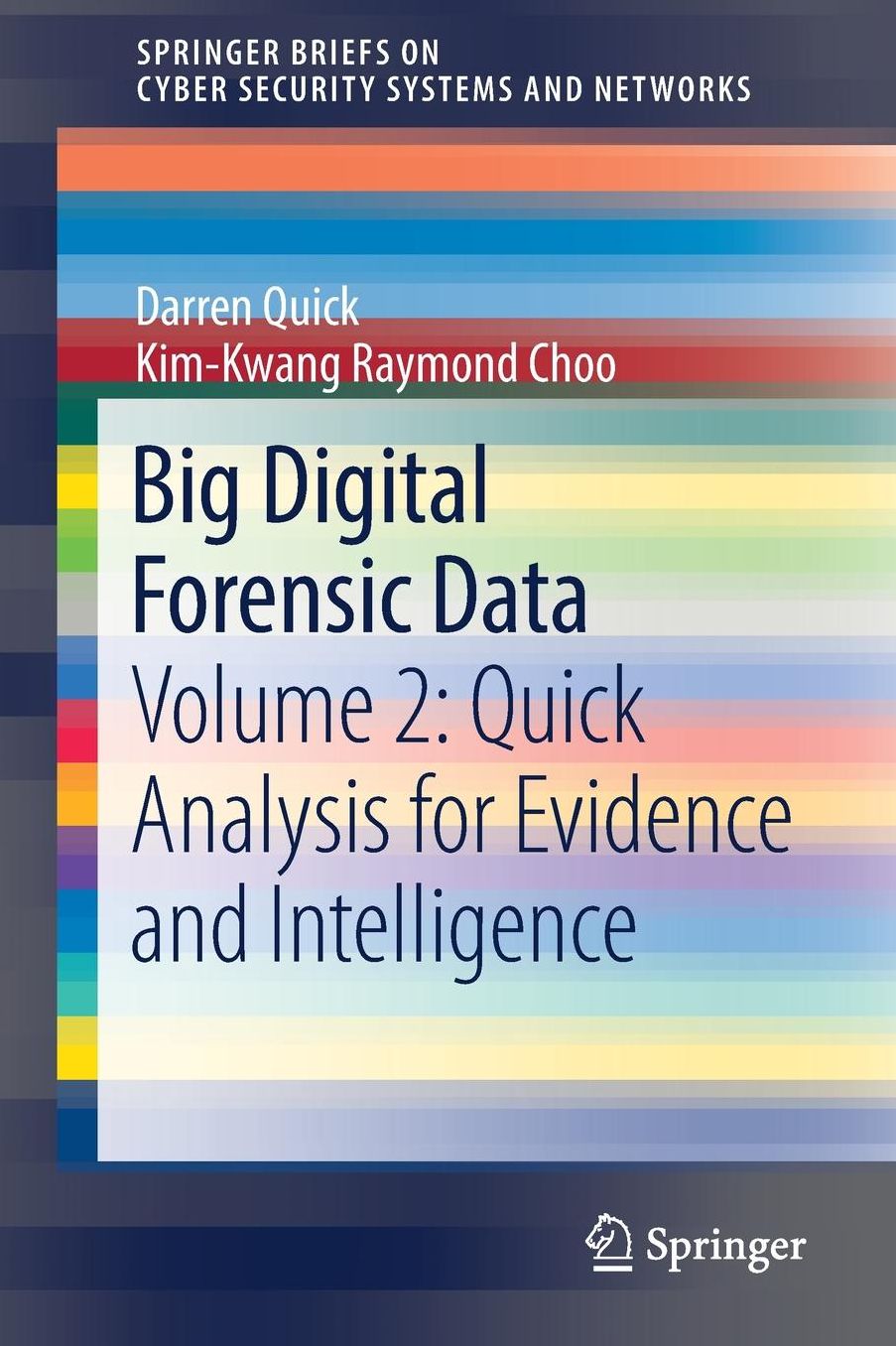 Big Digital Forensic Data: Volume 2: Quick Analysis for Evidence and Intelligence