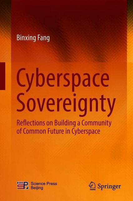 Cyberspace Sovereignty: Reflections on building a community of common future in cyberspace