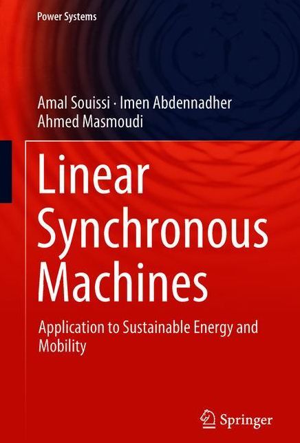 Linear Synchronous Machines: Application to Sustainable Energy and Mobility